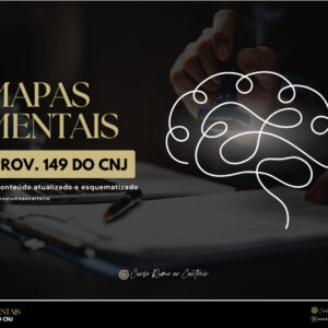 Mapas Mentais - Provimento 149 do CNJ. CUPOM: CARTORIONOFOCO.