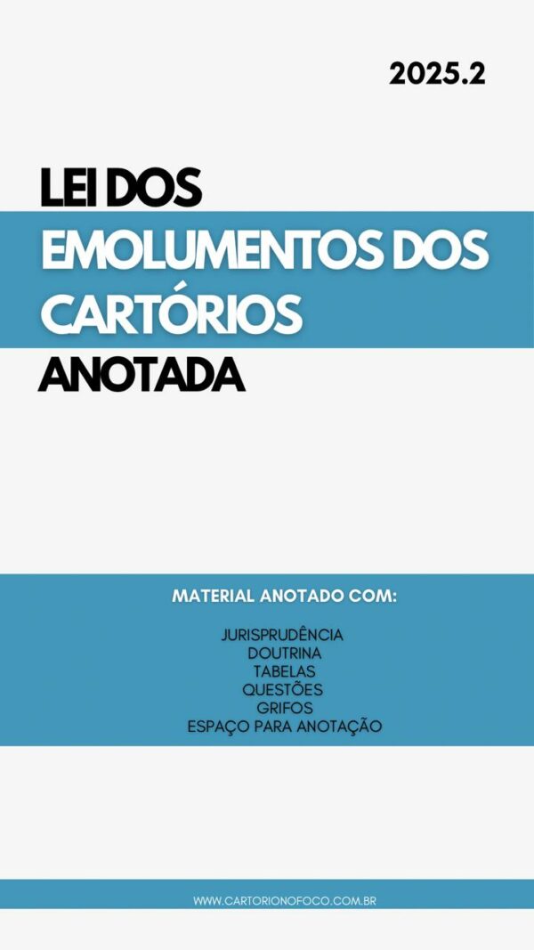 Lei de Emolumentos dos Cartórios - Anotada